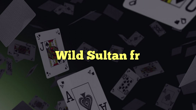 Wild Sultan fr