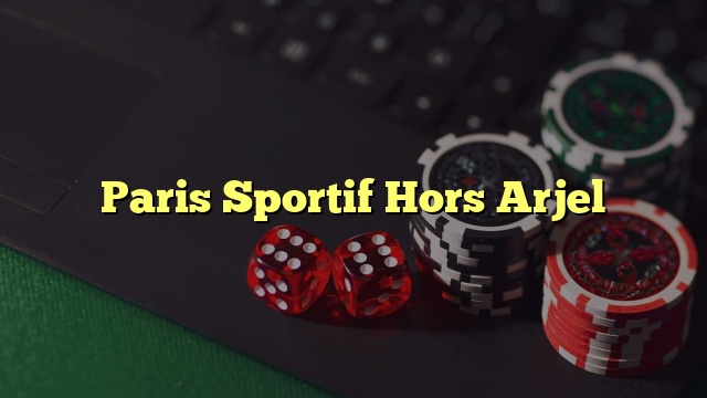 Paris Sportif Hors Arjel