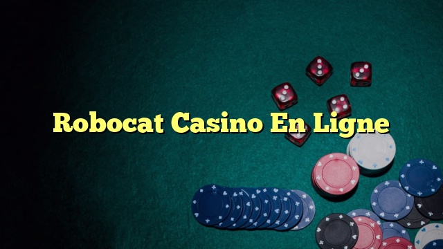 Robocat Casino En Ligne